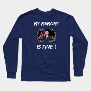 My memory is fine Long Sleeve T-Shirt